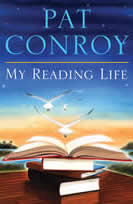 My Reading Life by Pat Conroy